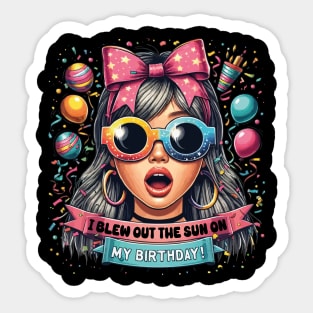 I Blew Out the Sun on My Birthday Solar Eclipse April 8, 2024 Birthday Girl Sticker